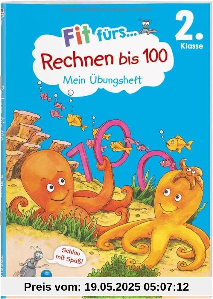 Fit fürs Rechnen bis 100 2. Klasse. Mein Übungsheft / Fit für die Schule / Mit separatem Lösungsteil / An den Lehrplänen orientiert, von Lehkräften empfohlen