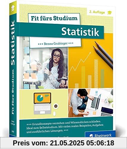 Fit fürs Studium – Statistik: Alle Grundlagen verständlich erklärt. Geeignet für Studiengänge mit statistischen Methoden: VWL, BWL, Informatik etc. Fit fürs Studium – Statistik: Alle Grundlagen verständlich erklärt. Geeignet für Studiengänge mit statistischen Methoden: VWL, BWL, Informatik etc.
