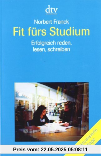 Fit fürs Studium: Erfolgreich lesen, reden, schreiben