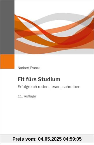 Fit fürs Studium: Erfolgreich reden, lesen, schreiben