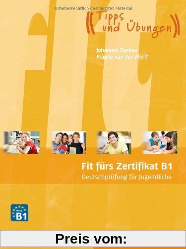 Fit fürs Zertifikat B1, Deutschprüfung für Jugendliche: Deutsch als Fremdsprache / Lehrbuch mit Code für MP3-Download (Hörtexte)