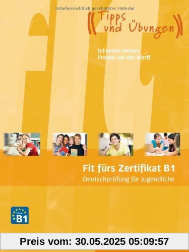 Fit fürs Zertifikat B1, Deutschprüfung für Jugendliche: Deutsch als Fremdsprache / Lehrbuch mit Code für MP3-Download (Hörtexte)