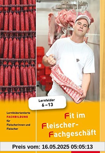 Fit im Fleischer-Fachgeschäft: Lernfeldorientierte Fachbildung für Fleischerinnen und Fleischer: Schülerband