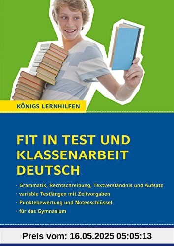 Fit in Test und Klassenarbeit Deutsch - 7./8. Klasse. Gymnasium: 56 Kurztests und 9 Abschlusstests (Königs Lernhilfen)