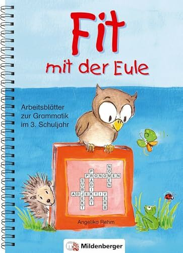 Fit mit der Eule – 3. Schuljahr: Arbeitsblätter zur Grammatik im 3. Schuljahr: Arbeitsblätter ...