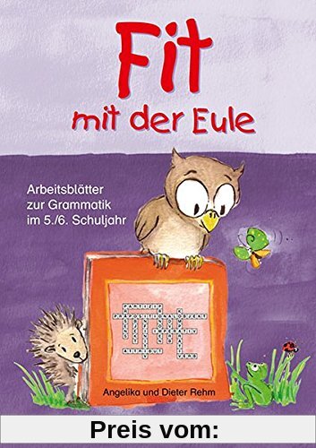 Fit mit der Eule: Arbeitsblätter zur Grammatik im 5./6. Schuljahr