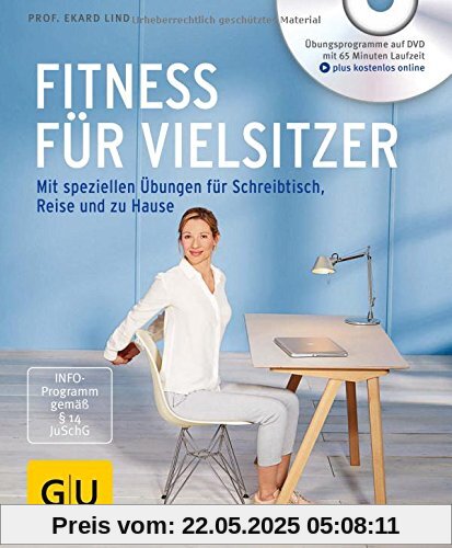 Fitness für Vielsitzer (mit DVD): Mit speziellen Übungen für Schreibtisch, Reise und zu Hause (GU Multimedia Körper, Geist & Seele)