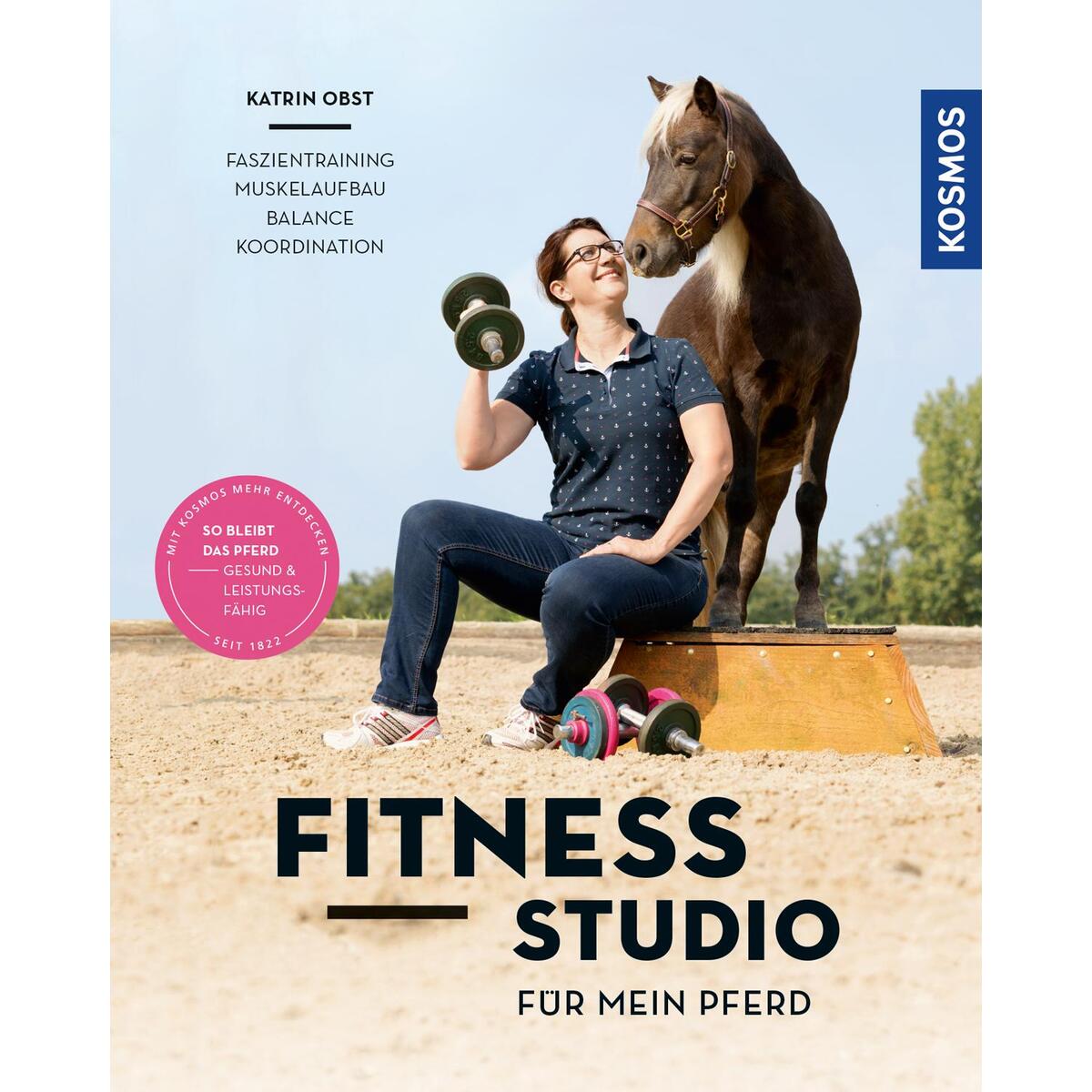 Fitnessstudio für mein Pferd von Franckh-Kosmos