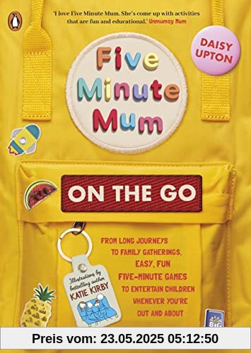Five Minute Mum: On the Go: From long journeys to family gatherings, easy, fun five-minute games to entertain children whenever you're out and about