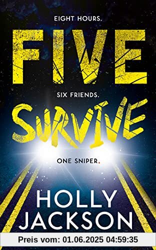 Five Survive: An instant number 1 New York Times bestseller! New for 2022, an explosive crime thriller from the award-winning author of the TikTok sensation A Good Girl’s Guide to Murder