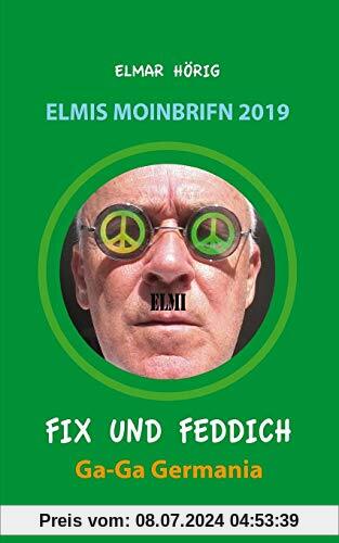 Fix und Feddich: Elmis Moinbrifn 2019: Ga-Ga Germania