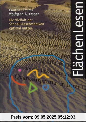 Flächenlesen: Die Vielfalt der Schnell-Lesetechniken optimal nutzen Flächenlesen: Die Vielfalt der Schnell-Lesetechniken optimal nutzen