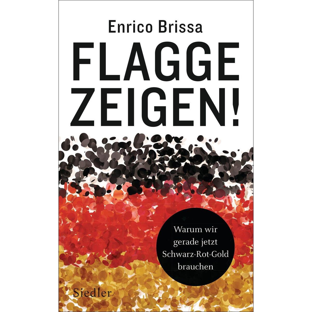 Flagge zeigen! von Siedler Verlag