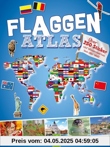 Flaggenatlas mit Stickern: Über 250 Sticker und Wissenswertes aus aller Welt Flaggenatlas mit Stickern: Über 250 Sticker und Wissenswertes aus aller Welt