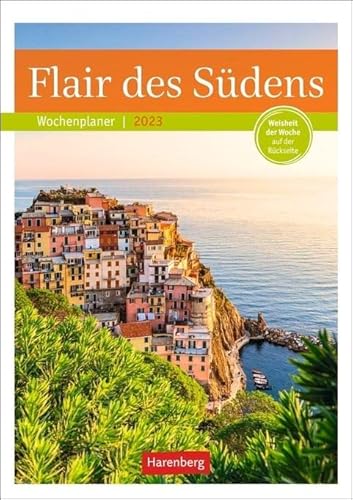 Flair des Südens Wochenplaner 2023. Landschafts-Wandkalender zum Eintragen mit 53 atemberaubenden Fotografien rund ums Mittelmeer. Terminkalender 2023 ... mit Weisheit der Woche auf der Rückseite Flair des Südens Wochenplaner 2023. Landschafts-Wandkalender zum Eintragen mit 53 atemberaubenden Fotografien rund ums Mittelmeer. Terminkalender 2023 ... mit Weisheit der Woche auf der Rückseite von Harenberg
