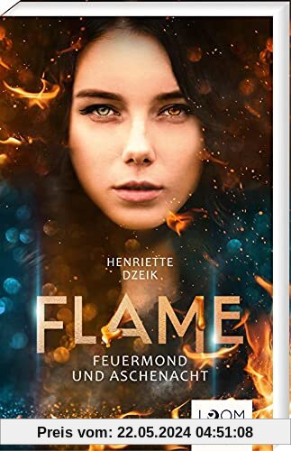 Flame 1: Feuermond und Aschenacht: Spannende Götter-Fantasy um eine gefährliche Liebe (1)