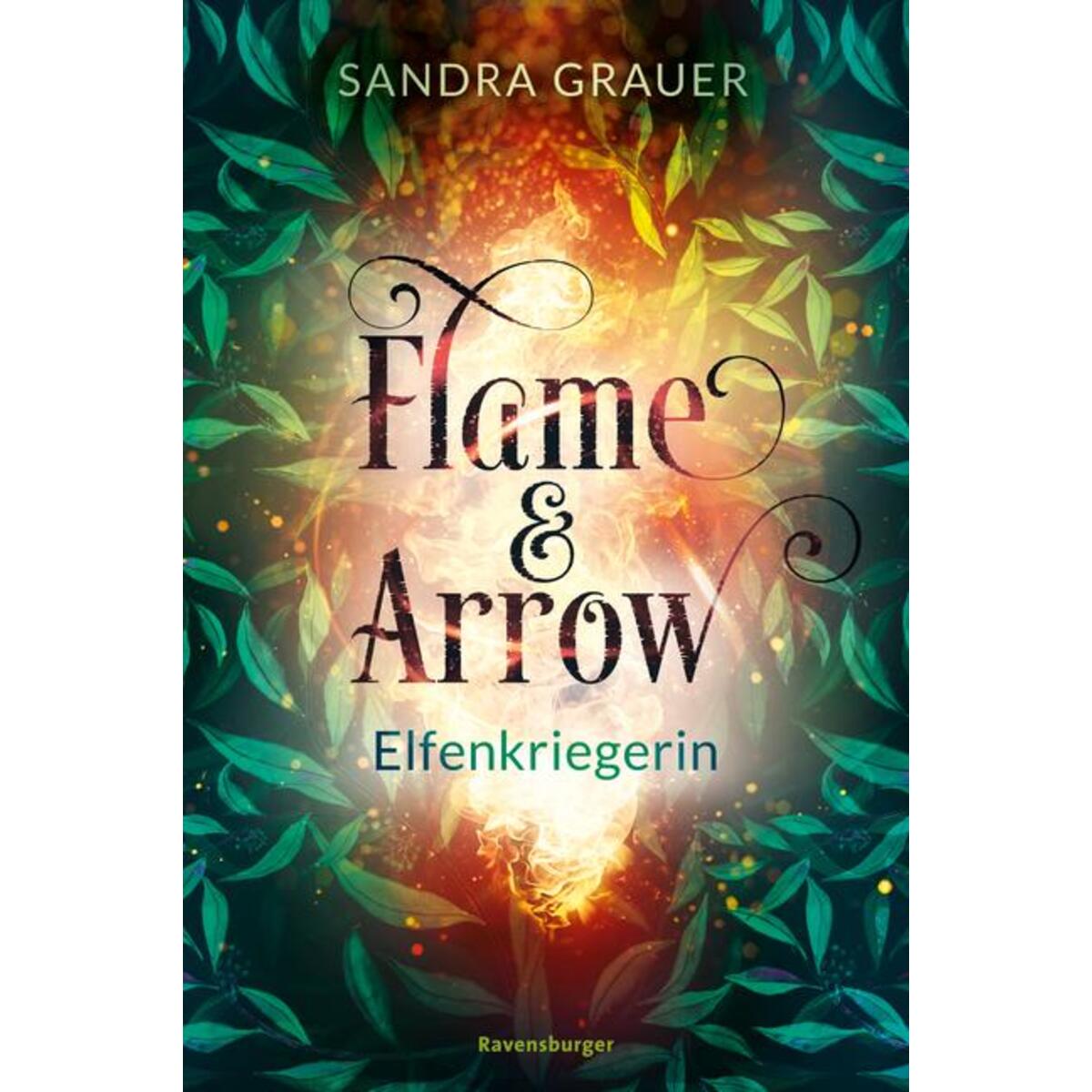 Flame & Arrow, Band 2: Elfenkriegerin Flame & Arrow, Band 2: Elfenkriegerin von Ravensburger Verlag