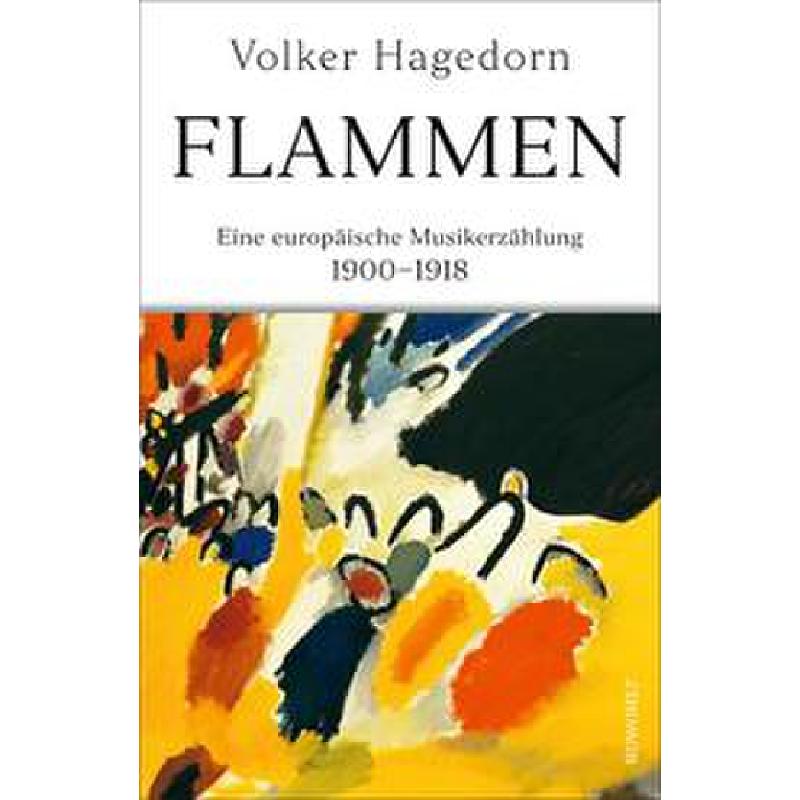 Flammen | Eine europäische Musikerzählung 1900-1918