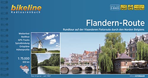 Flandern-Route: Rundtour auf der Vlaanderen Fietsroute durch den Norden Belgiens. 830 km, 1:75.000, wetterfest/reißfest, GPS-Tracks Download, LiveUpdate (Bikeline Radtourenbücher) von Esterbauer GmbH