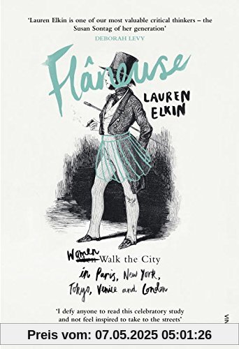Flaneuse: Women Walk the City in Paris, New York, Tokyo, Venice and London