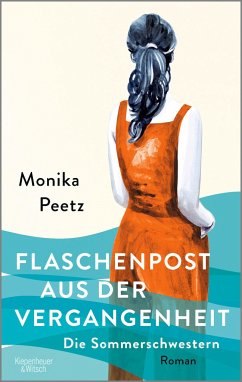 Flaschenpost aus der Vergangenheit / Die Sommerschwestern Bd.3 von Kiepenheuer & Witsch