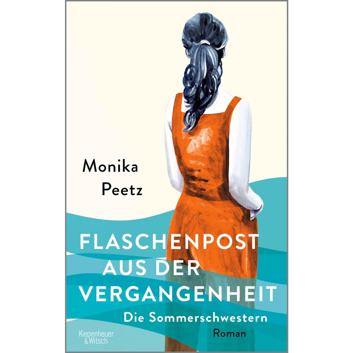 Flaschenpost aus der Vergangenheit - Die Sommerschwestern von Kiepenheuer & Witsch GmbH