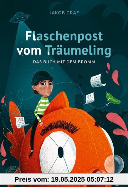 Flaschenpost vom Träumeling: Das Buch mit dem Bromm
