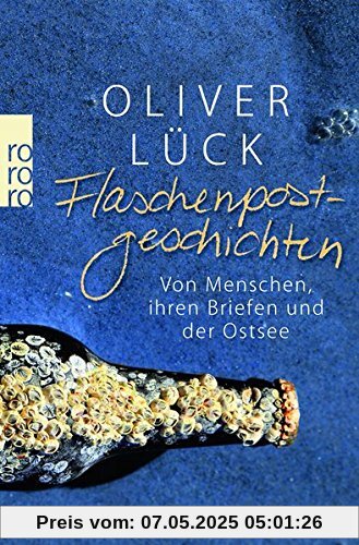 Flaschenpostgeschichten: Von Menschen, ihren Briefen und der Ostsee