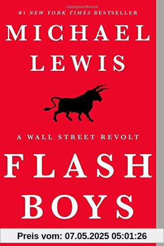 Flash Boys: A Wall Street Revolt Flash Boys: A Wall Street Revolt