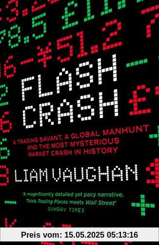 Flash Crash: A Trading Savant, a Global Manhunt and the Most Mysterious Market Crash in History