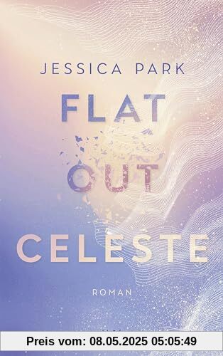 Flat-Out Celeste (Flat-Out Love, Band 2)