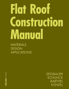 Flat Roof Construction Manual (eBook, PDF) von Birkhäuser Verlag