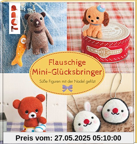 Flauschige Mini-Glücksbringer: Süße Figuren mit der Nadel gefilzt Flauschige Mini-Glücksbringer: Süße Figuren mit der Nadel gefilzt