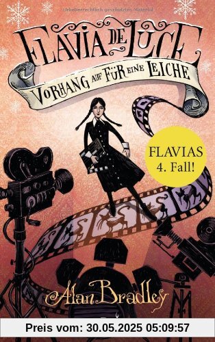 Flavia de Luce 4 - Vorhang auf für eine Leiche: Roman Flavia de Luce 4 - Vorhang auf für eine Leiche: Roman
