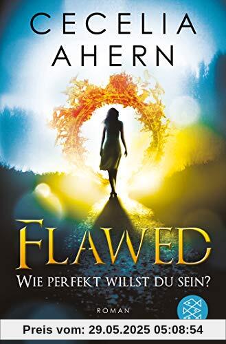 Flawed – Wie perfekt willst du sein?: Roman