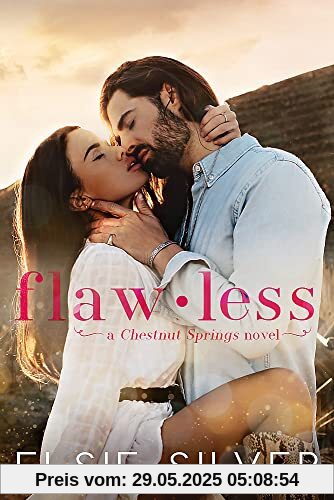 Flawless: The must-read, small-town romance and TikTok bestseller! (Chestnut Springs)