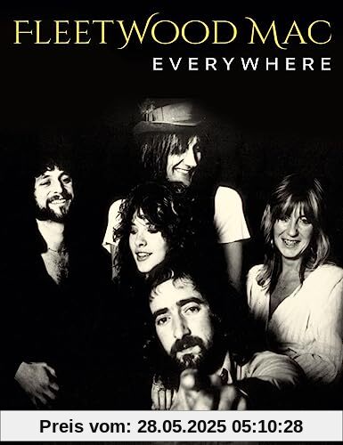 Fleetwood Mac Everywhere: The Music and the Musicians. Autorisierte englische Originalausgabe