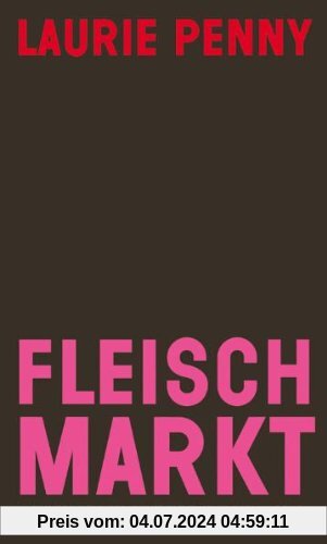 Fleischmarkt: Weibliche Körper im Kapitalismus
