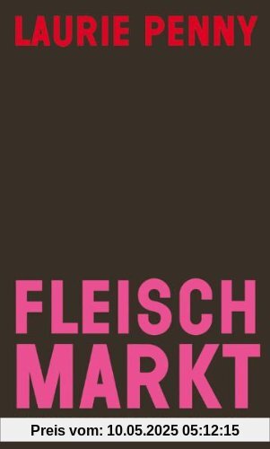 Fleischmarkt: Weibliche Körper im Kapitalismus