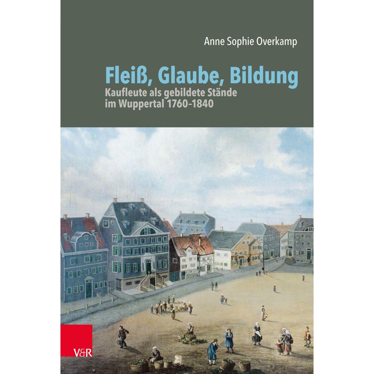 Fleiß, Glaube, Bildung Fleiß, Glaube, Bildung von Vandenhoeck + Ruprecht