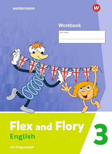 Flex and Flory 3-4 - Ausgabe 2023: Workbook 3 mit Diagnoseheft