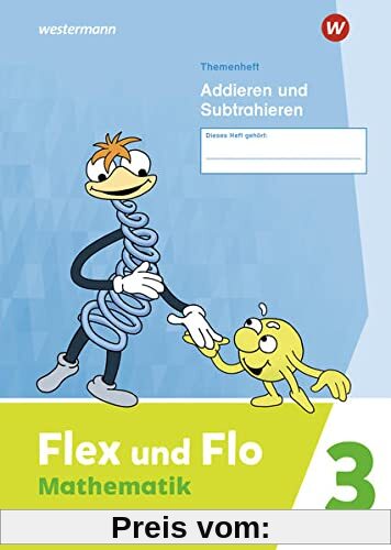 Flex und Flo / Flex und Flo - Ausgabe 2021: Ausgabe 2021 / Themenheft Addieren und Subtrahieren 3: Verbrauchsmaterial