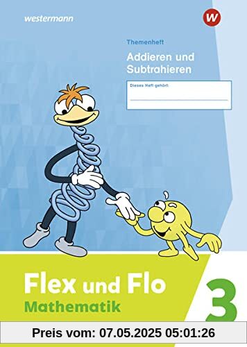 Flex und Flo / Flex und Flo - Ausgabe 2021: Ausgabe 2021 / Themenheft Addieren und Subtrahieren 3: Verbrauchsmaterial Flex und Flo / Flex und Flo - Ausgabe 2021: Ausgabe 2021 / Themenheft Addieren und Subtrahieren 3: Verbrauchsmaterial