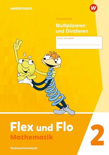 Flex und Flo - Ausgabe 2021: Themenheft Multiplizieren und Dividieren 2 Verbrauchsmaterial