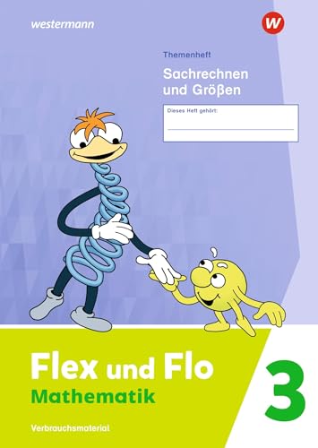 Flex und Flo - Ausgabe 2021: Themenheft Sachrechen und Größen 3 Verbrauchsmaterial