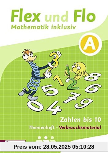 Flex und Flo / Flex und Flo Inklusion: Inklusion / Arbeitsheft Zahlen bis 10 Flex und Flo / Flex und Flo Inklusion: Inklusion / Arbeitsheft Zahlen bis 10