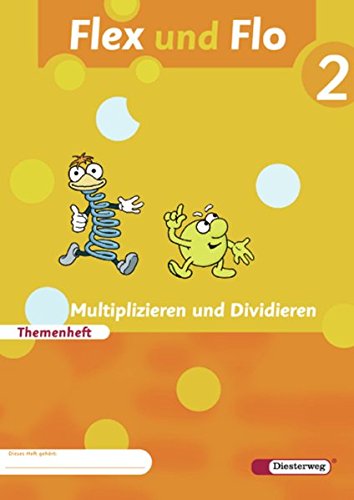 Flex und Flo - Ausgabe 2007: Themenheft Multiplizieren und Dividieren 2: Verbrauchsmaterial von Westermann Bildungsmedien Verlag GmbH
