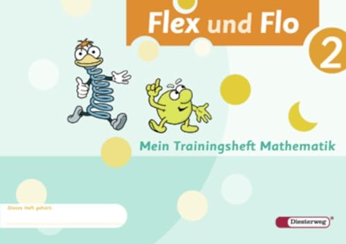 Flex und Flo - Ausgabe 2007: Trainingsheft 2: Mathematik in der Schuleingangsphase. Alle Bundesländer außer Bayern von Westermann Bildungsmedien Verlag GmbH