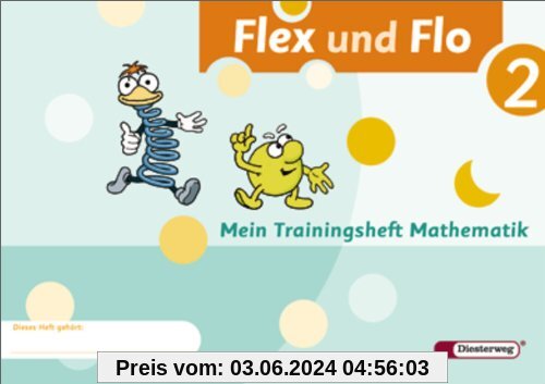 Flex und Flo - Ausgabe 2007: Trainingsheft 2: Mathematik in der Schuleingangsphase. Alle Bundesländer außer Bayern
