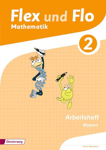 Flex und Flo - Ausgabe 2014 für Bayern: Arbeitsheft 2 Flex und Flo - Ausgabe 2014 für Bayern: Arbeitsheft 2 von Westermann Bildungsmedien Verlag GmbH